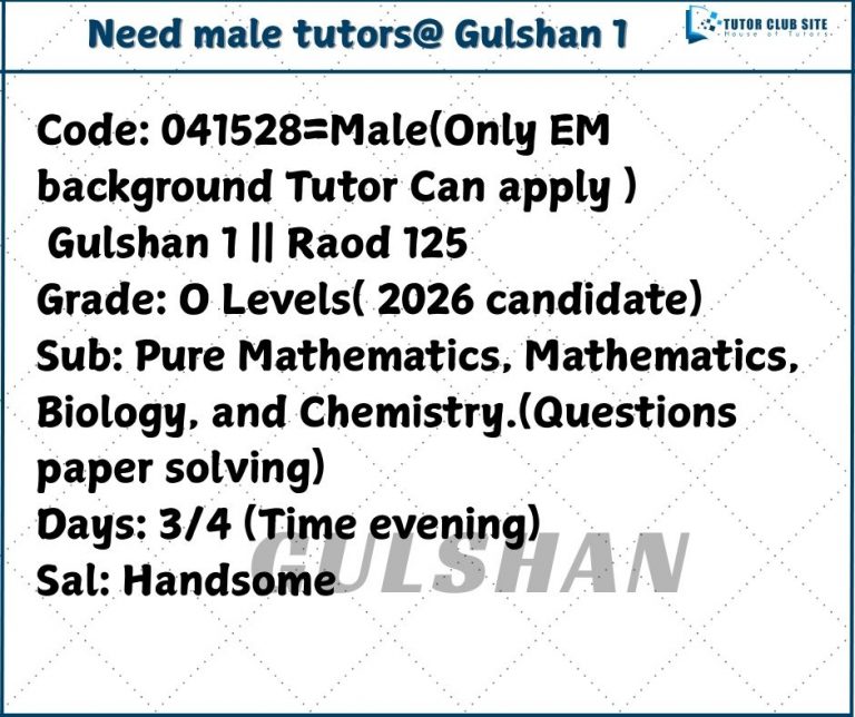 Need Male tutors in Gulshan
